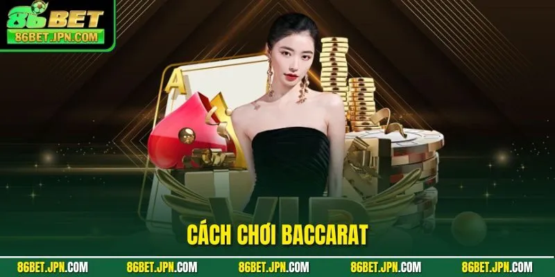 Cách Chơi Baccarat - Bí Kíp Bất Bại Do Cao Thủ Chia Sẻ - HAVOR.SITE