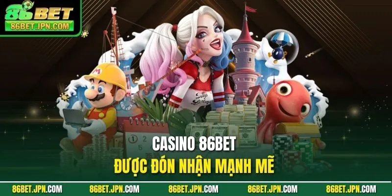 Casino 86BET - Chuyên Mục Top 1 Trong Lòng Người Chơi - HAVOR.SITE