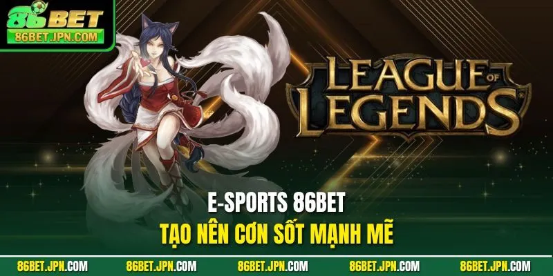 E-Sports 86BET - Cơn Sốt Bùng Nổ Mạnh Mẽ Trong 2026 - HAVOR.SITE