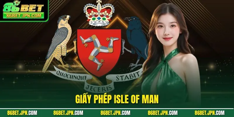 Giấy Phép Isle Of Man Và Top 10 Lợi Ích Cho Nhà Cái Cá Cược - HAVOR.SITE