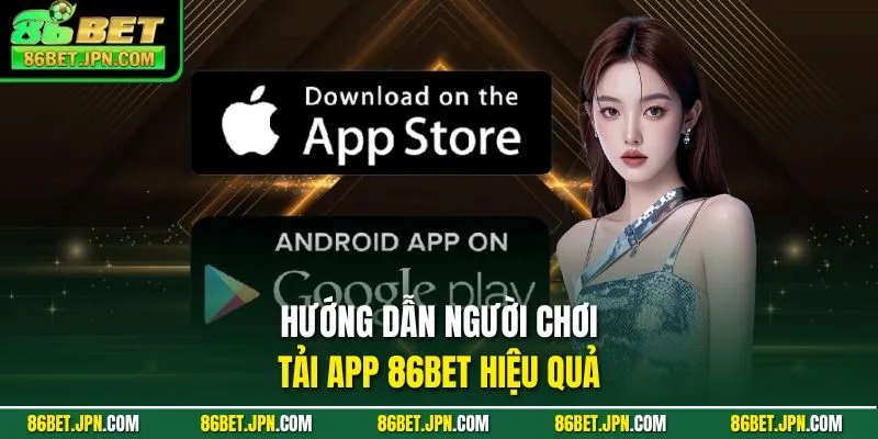Tải App 86BET - Siêu Phẩm Cược Tỷ Đô Chỉ Với 3 Bước Cài Đặt - HAVOR.SITE