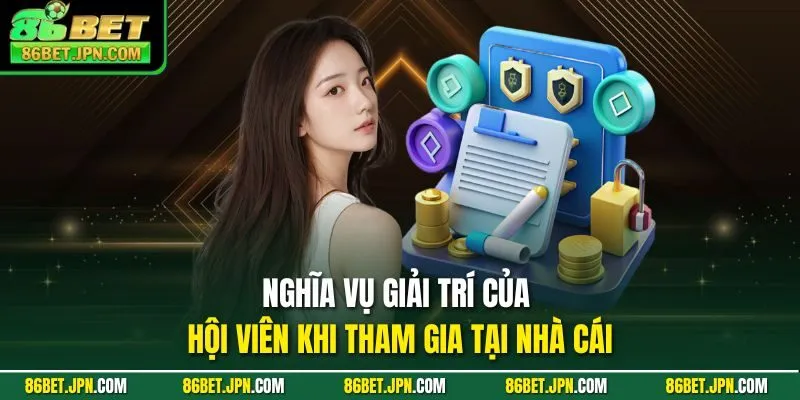 Chơi Có Trách Nhiệm Tại 86BET Hưởng Mọi Quyền Lợi Hấp Dẫn - HAVOR.SITE