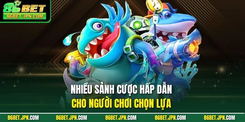 Bắn Cá 86BET - Cơ Hội Rinh Quà Khủng Cực Kỳ Đã Tay - HAVOR.SITE