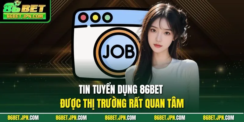 Tuyển Dụng 86BET 2026 – Lương Cao Bền Vững Phúc Lợi A-Z - HAVOR.SITE