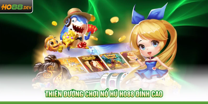Nổ Hũ HO88 - Thiên Đường Giải Trí Đẳng Cấp Số 1 Châu Á - HAVOR.SITE